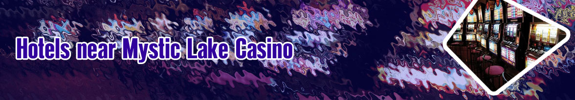 My location to mystic lake casino